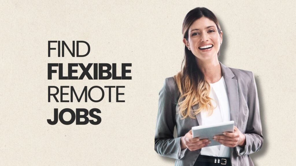 Find Flexible Remote Jobs2